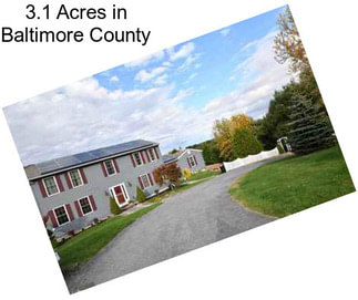 3.1 Acres in Baltimore County