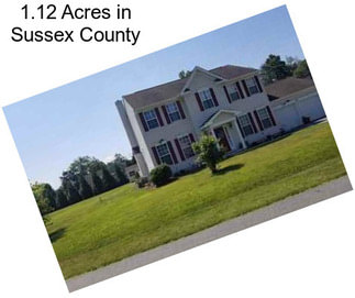 1.12 Acres in Sussex County