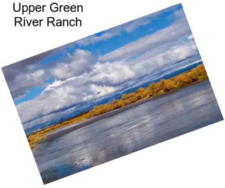 Upper Green River Ranch