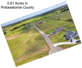 0.81 Acres in Pottawatomie County