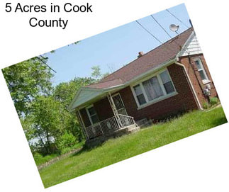 5 Acres in Cook County