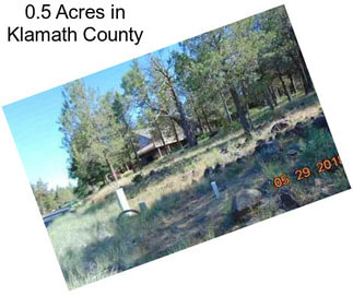 0.5 Acres in Klamath County