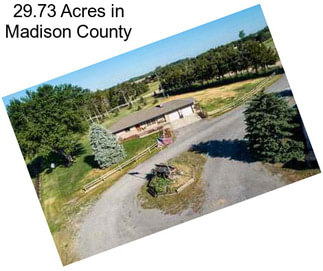 29.73 Acres in Madison County