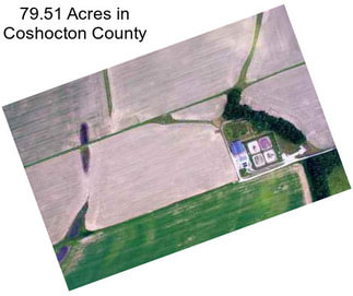 79.51 Acres in Coshocton County