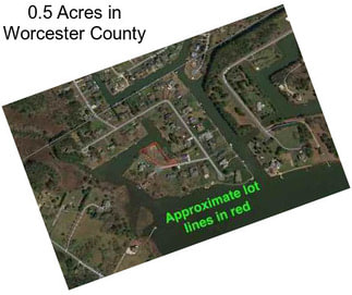 0.5 Acres in Worcester County