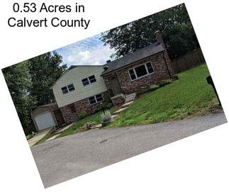 0.53 Acres in Calvert County