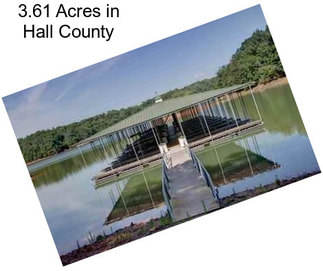 3.61 Acres in Hall County