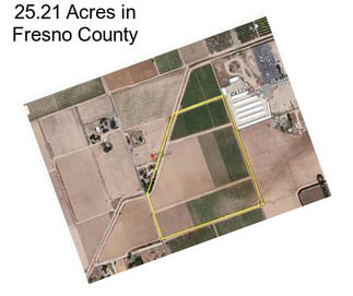25.21 Acres in Fresno County
