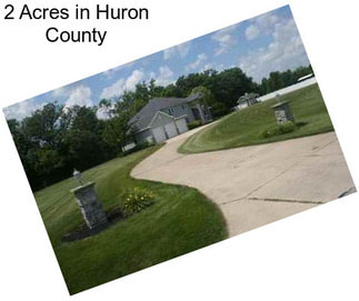2 Acres in Huron County