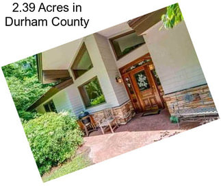 2.39 Acres in Durham County