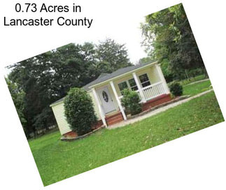 0.73 Acres in Lancaster County