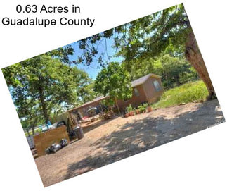 0.63 Acres in Guadalupe County