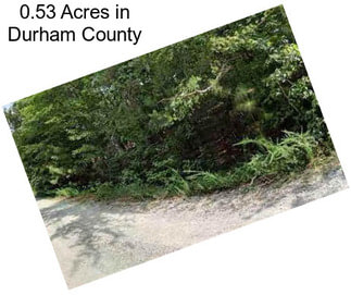 0.53 Acres in Durham County