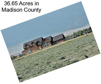 36.65 Acres in Madison County