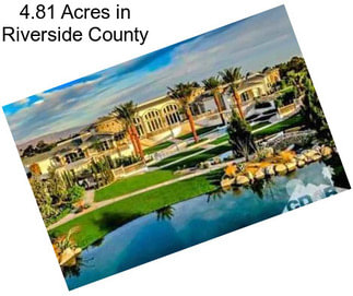 4.81 Acres in Riverside County