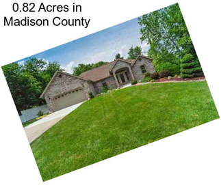 0.82 Acres in Madison County