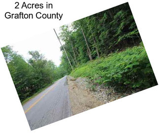 2 Acres in Grafton County