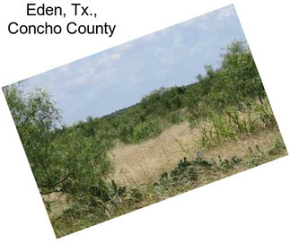 Eden, Tx., Concho County