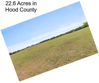 22.6 Acres in Hood County