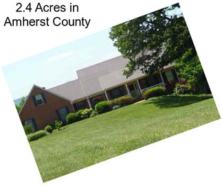 2.4 Acres in Amherst County