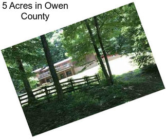 5 Acres in Owen County