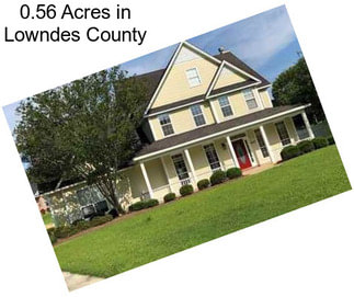 0.56 Acres in Lowndes County