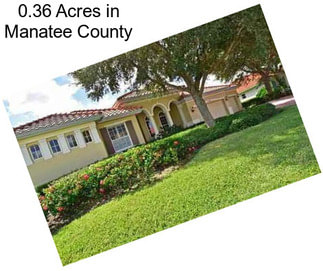0.36 Acres in Manatee County