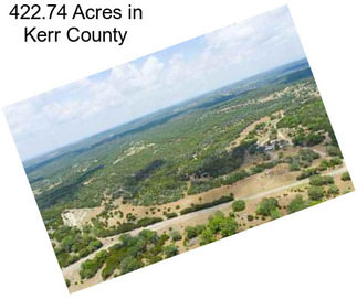 422.74 Acres in Kerr County