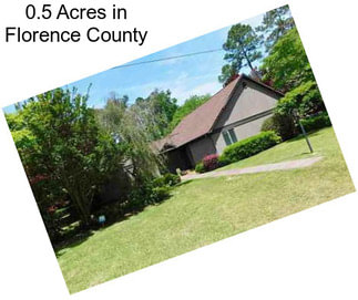 0.5 Acres in Florence County