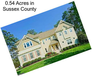 0.54 Acres in Sussex County