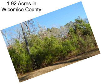 1.92 Acres in Wicomico County