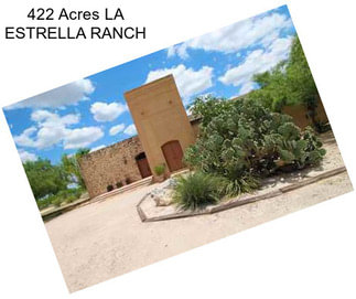 422 Acres LA ESTRELLA RANCH