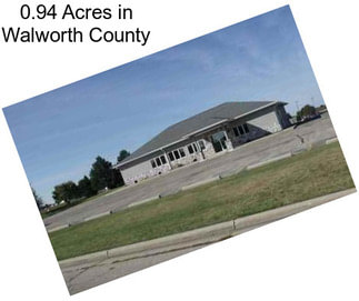 0.94 Acres in Walworth County