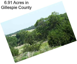 6.91 Acres in Gillespie County