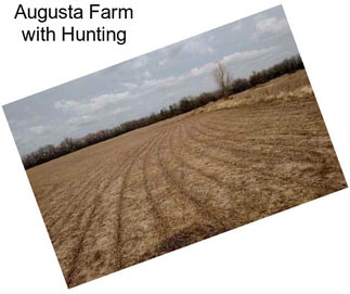 Augusta Farm with Hunting