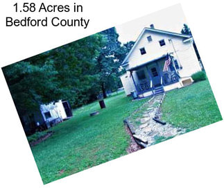 1.58 Acres in Bedford County