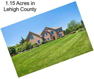 1.15 Acres in Lehigh County