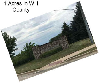 1 Acres in Will County