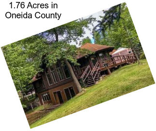 1.76 Acres in Oneida County