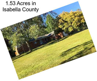 1.53 Acres in Isabella County