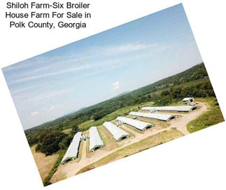 Shiloh Farm-Six Broiler House Farm For Sale in Polk County, Georgia
