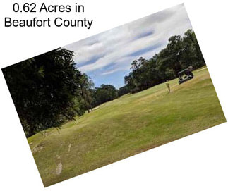 0.62 Acres in Beaufort County