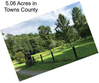 5.06 Acres in Towns County