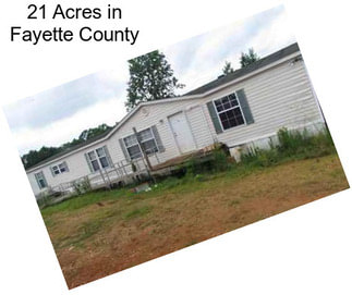 21 Acres in Fayette County