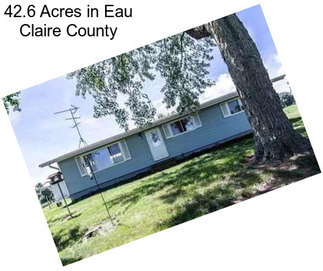 42.6 Acres in Eau Claire County
