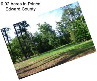 0.92 Acres in Prince Edward County
