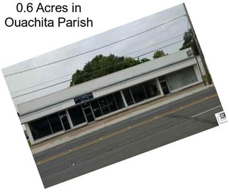 0.6 Acres in Ouachita Parish