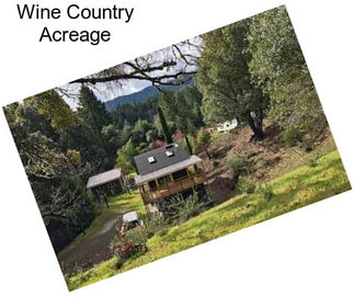 Wine Country Acreage