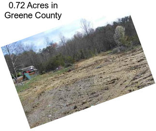 0.72 Acres in Greene County