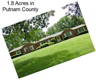 1.8 Acres in Putnam County